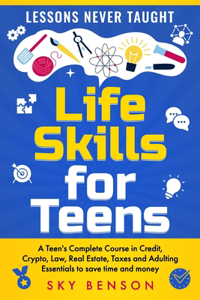 Life Skills For Teens - Lessons Never Taught