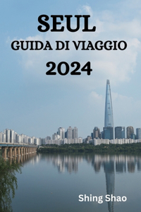 Seul Guida Di Viaggio 2024