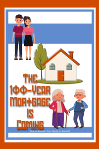 100-Year Mortgage is Coming