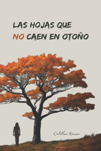 hojas que NO caen en otoño