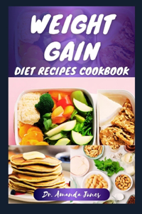 Weight Gain Diet Recipes Cookbook