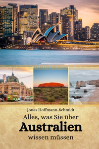 Alles, was Sie über Australien wissen müssen