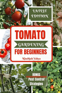 Tomato Gardening for Beginners