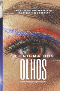 O Enigma DOS Olhos