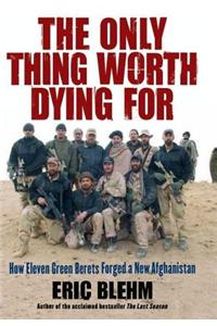 The Only Thing Worth Dying for
