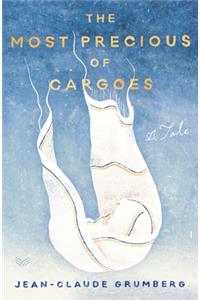 Most Precious of Cargoes: A Tale