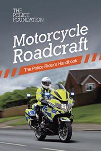 Motorcycle roadcraft: the police rider's handbook: The Police Rider's Handbook