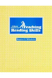 A Short Course in Teaching Reading Skills