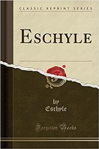Eschyle (Classic Reprint)