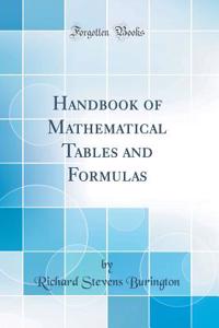 Handbook of Mathematical Tables and Formulas (Classic Reprint)