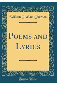 Poems and Lyrics (Classic Reprint)