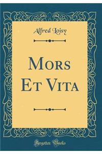 Mors Et Vita (Classic Reprint)