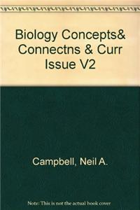 Biology Concepts& Connectns & Curr Issue V2