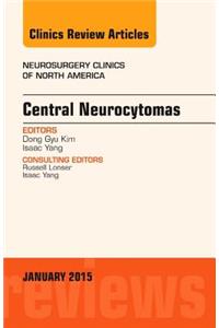 Central Neurocytomas, an Issue of Neurosurgery Clinics of North America