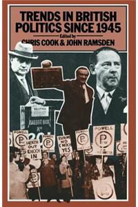 Trends in British Politics Since 1945