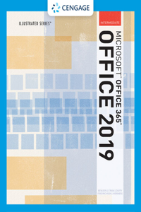 Bundle: Illustrated Microsoft Office 365 & Office 2019 Intermediate, Loose-Leaf Version + Sam 365 & 2019 Assessments, Training, and Projects Printed Access Card with Access to Ebook, 2 Terms