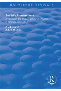 Euclid's Phaenomena: A Translation and Study of a Hellenistic Treatise in Spherical Astronomy