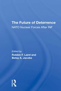 The Future Of Deterrence: NATO Nuclear Forces After INF