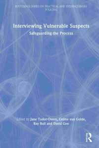 Interviewing Vulnerable Suspects