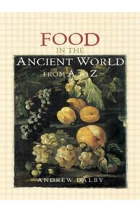 Food in the Ancient World from A to Z