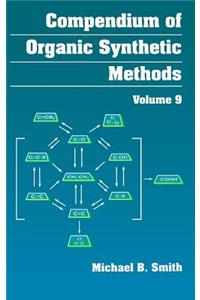 Compendium of Organic Synthetic Methods, Volume 9