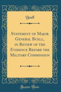 Statement of Major General Buell, in Review of the Evidence Before the Military Commission (Classic Reprint)