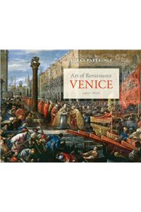 Art of Renaissance Venice, 1400--1600