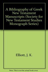 A Bibliography of Greek New Testament Manuscripts