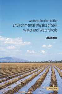 Introduction to the Environmental Physics of Soil, Water and Watersheds