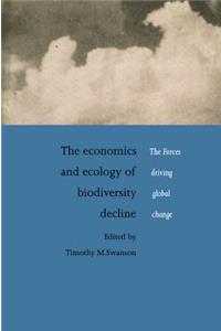 Economics and Ecology of Biodiversity Decline