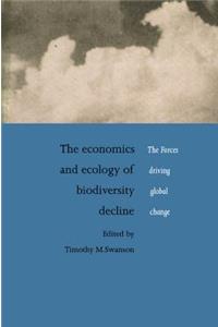 The Economics and Ecology of Biodiversity Decline