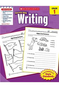 Scholastic Success with Writing: Grade 1 Workbook