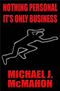 Nothing Personal It's only Business