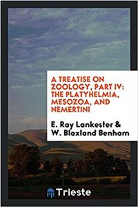 Treatise on Zoology, Part IV