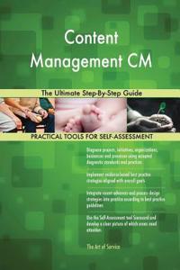 Content Management CM The Ultimate Step-By-Step Guide