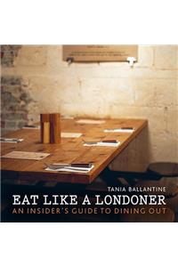 Eat Like a Londoner