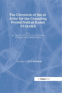 Chronicle of Ibn Al-Athir for the Crusading Period from Al-Kamil Fi'l-Ta'rikh. Part 3