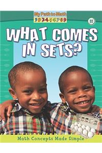 What Comes in Sets?