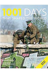 1001 Days That Shaped Our World