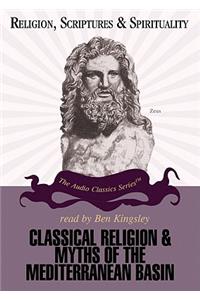 Classical Religions and Myths of the Mediterranean Basin Lib/E