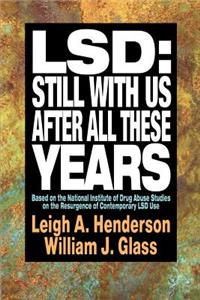 Lsd: Still with Us After All These Years