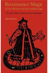 Renaissance Magic and the Return of the Golden Age