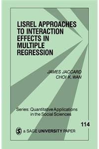 Lisrel Approaches to Interaction Effects in Multiple Regression