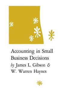 Accounting in Small Business Decisions
