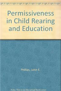 Permissiveness in Child Rearing and Education
