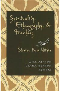 Spirituality, Ethnography, and Teaching