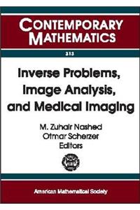 Inverse Problems, Image Analysis and Medical Imaging