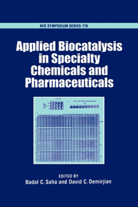 Applied Biocatalysis in Specialty Chemicals and Pharmaceuticals