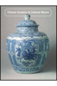 Chinese Ceramics in Colonial Mexico