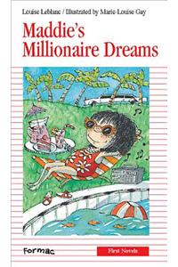 Maddie's Millionaire Dreams